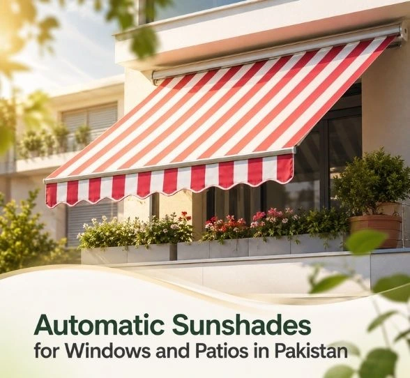 Automatic Sunshades for Windows and Patios in Pakistan