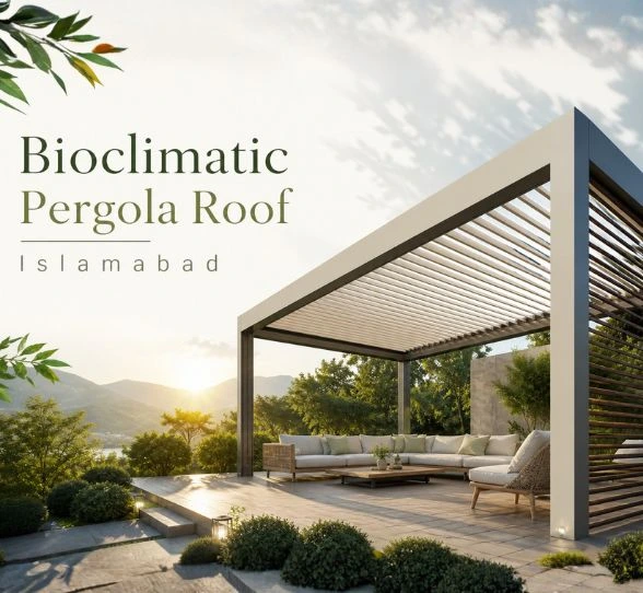 Bioclimatic Pergola Roof Islamabad for Hot Summers 2026