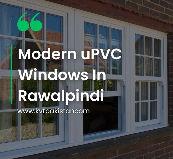 Modern uPVC Windows Rawalpindi