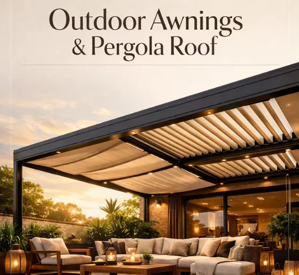 Outdoor Awnings & Pergola Roof Guide for Stylish Patio Shade