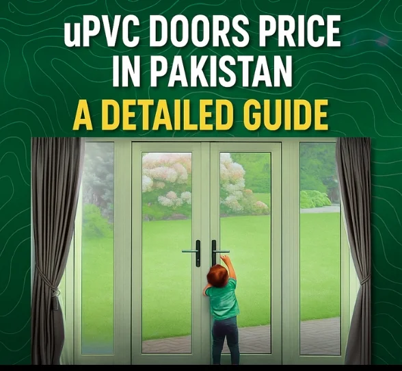 uPVC Doors Price in Pakistan: A Detailed Guide
