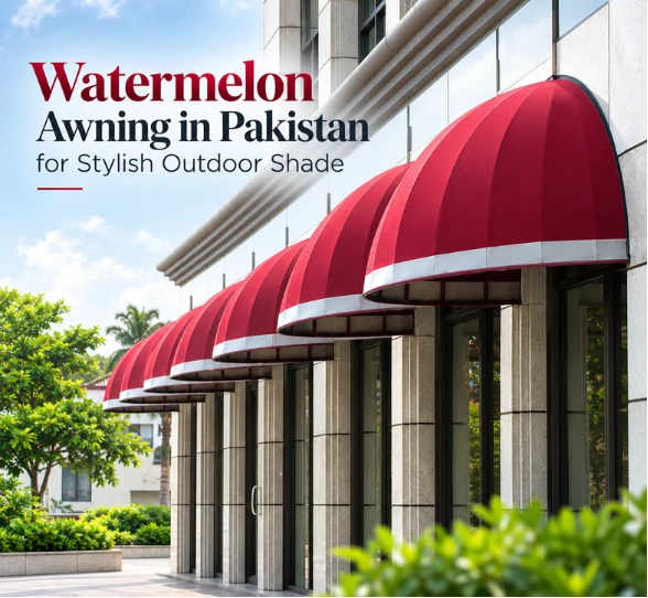 Watermelon Awning in Pakistan for Stylish Outdoor Shade
