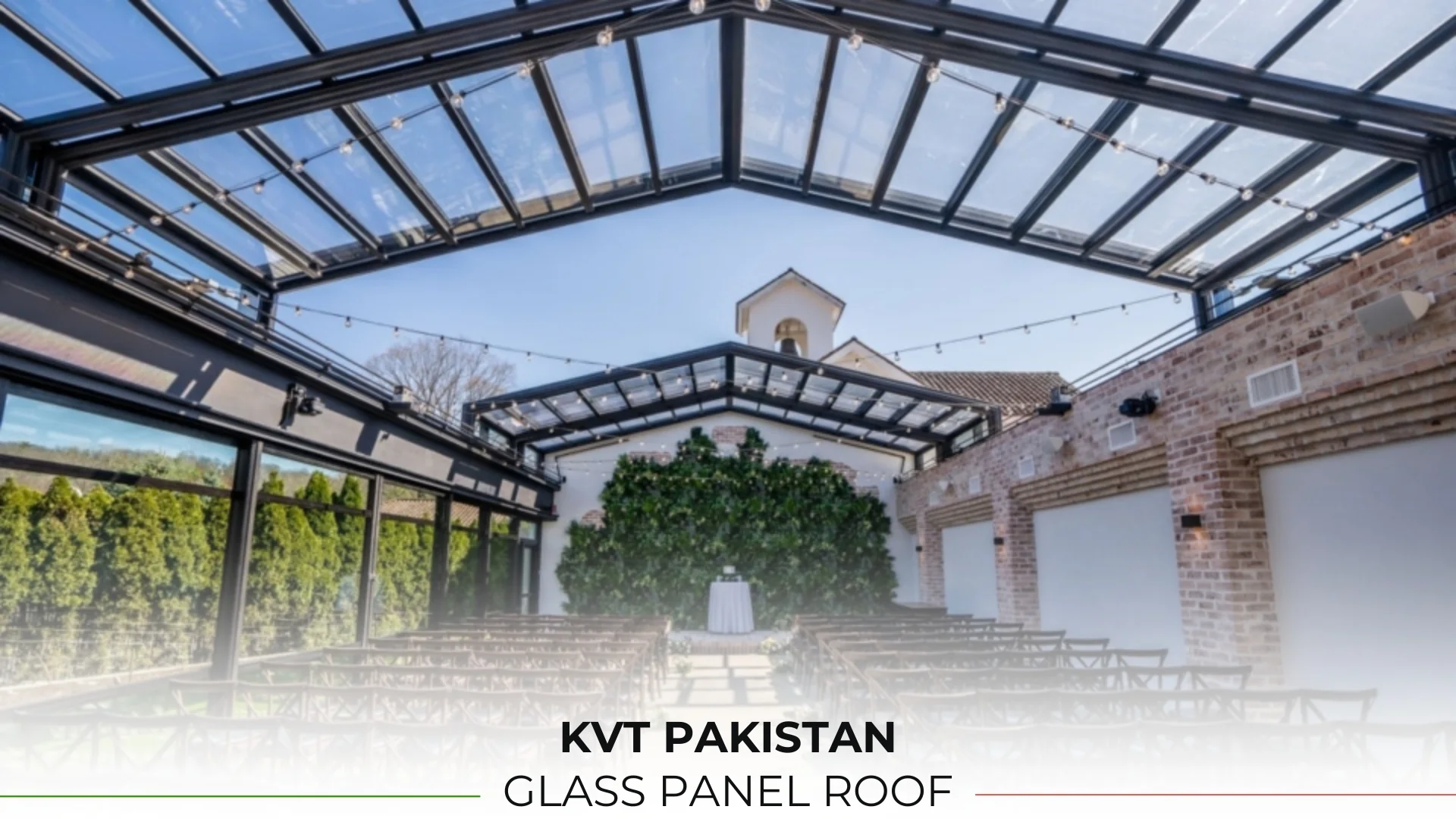 Glass Panel Roof | KVT Pakistan - Premium Glass Roof Designs